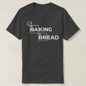 bread baking, sourdough, freshly baked baking bre T-Shirt (Design vorne)