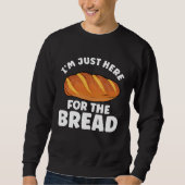 Bread Bread Baking Apparel for Bakers Sweatshirt (Vorderseite)