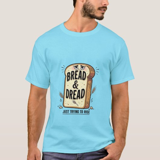 Bread & Dread Lustiges T-Shirt (Vorderseite)