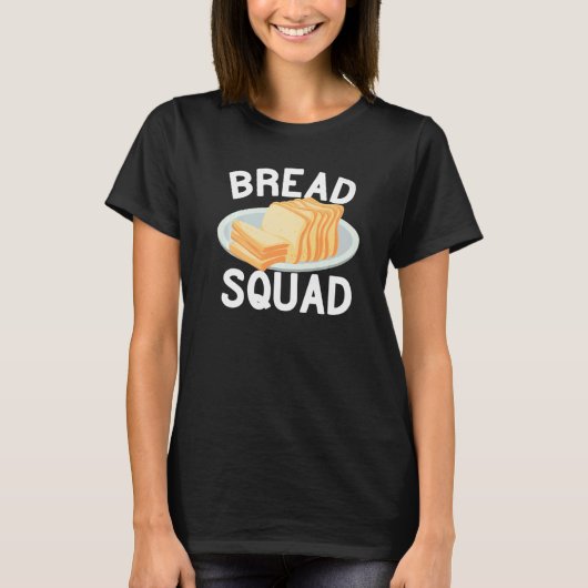 Bread Squad baking cute for women funny bakery Bak T-Shirt (Vorderseite)
