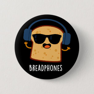 Breadphones Funny Bread Kopfhörer Puck Dark BG Button