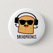 Breadphones Funny Bread Pub Button (Vorderseite)