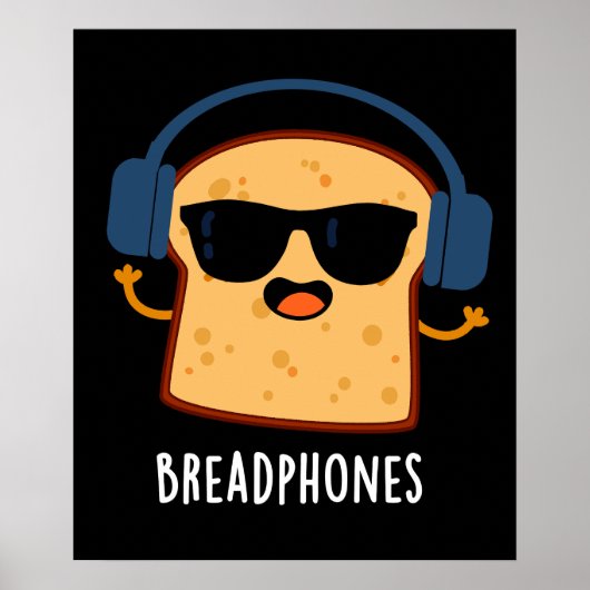 Breadphones Funny Bread Puppe Dark BG Poster (Vorne)
