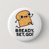 Bready Set Go Funny Running Bread Puff Button (Vorderseite)