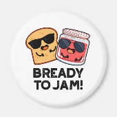 Bready to jam Funny Bread Jam Puff Magnet (Vorne)