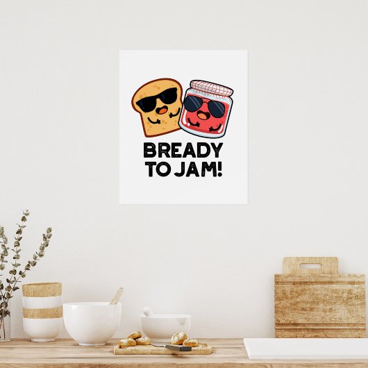 Bready to jam Funny Bread Jam Puff Poster (Küche)