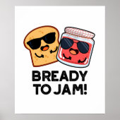 Bready to jam Funny Bread Jam Puff Poster (Vorne)