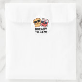 Bready to jam Funny Bread Jam Puff Runder Aufkleber (Tasche)