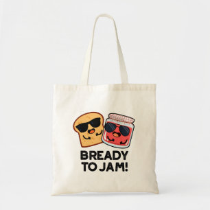 Bready to jam Funny Bread Jam Puff Tragetasche