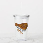 Break a Leg Fried Chicken Acryltrinkbecher (Vorderseite)