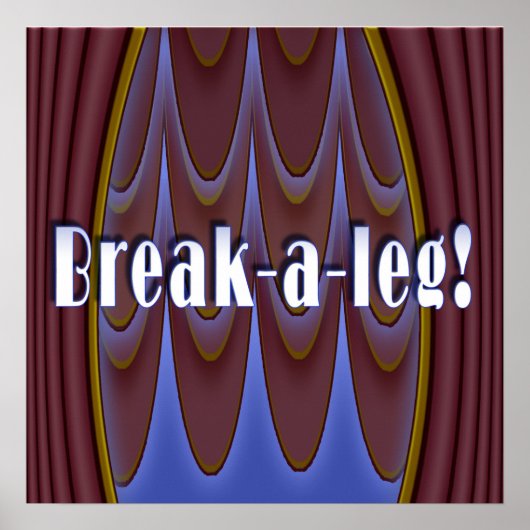 Break-a-leg! Poster (Vorne)