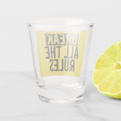 Break all Rules Typografy Schnapsglas (Rückseite)