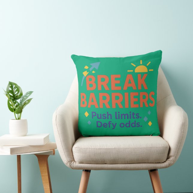 Break Barriers Motivational Throw Pillow Kissen (Stuhl )