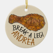 Break einen Leng Opening Night Fried Chicken Drums Keramik Ornament (Vorne)