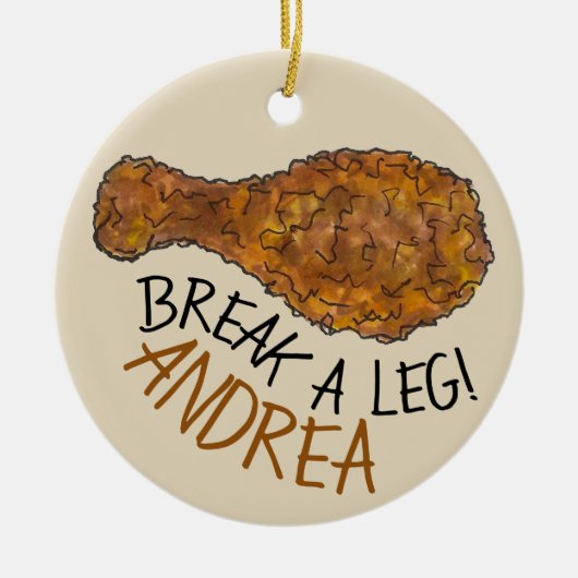 Break einen Leng Opening Night Fried Chicken Drums Keramik Ornament (Vorne)