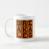 Break einen Schwanz, die guten Wünsche des Schausp Kaffeetasse (Links)