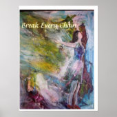 "Break Every Chain" Art Poster (Vorne)