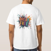 Break free T - Shirt (Rückseite)