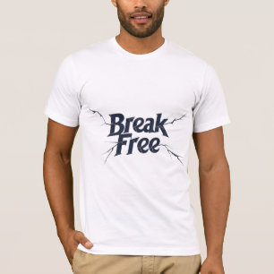 Break-frei T-Shirt