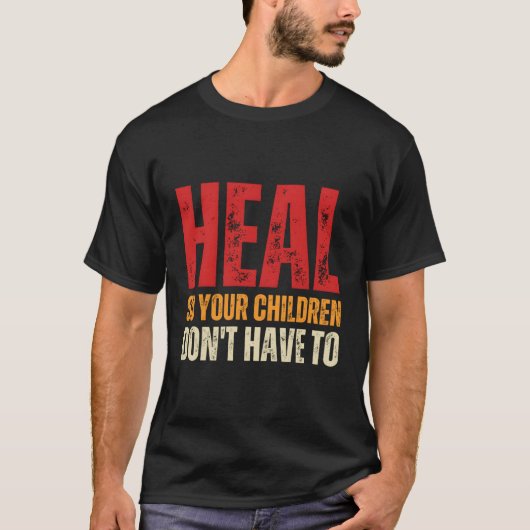 Break Generational Trauma Narcissistic Eltern T-Shirt (Vorderseite)