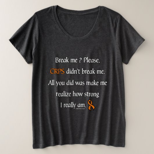 Break mich... CRPS Große Größe T-Shirt (Design vorne)