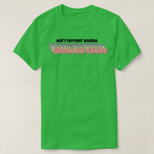 break my stride T-Shirt (Design vorne)