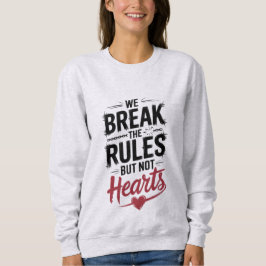 Break Rules, nicht die Typografie Sweatshirt