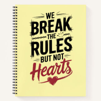 Break Rules, not Hearts: Inspirational Journal Notizblock