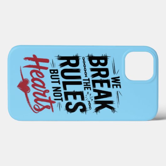 Break Rules, not Hearts: Typografy Phone Case (Rückseite (Horizontal))