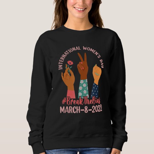 Break the Bias 8 März 2022 International Women's Sweatshirt (Vorderseite)