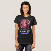 Break The Bias Happy Women s Day Embrace Equity 8 T-Shirt (Vorne ganz)