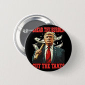 Break the Burden Cut der Steuern Pro-trump abnehme Button (Vorne & Hinten)
