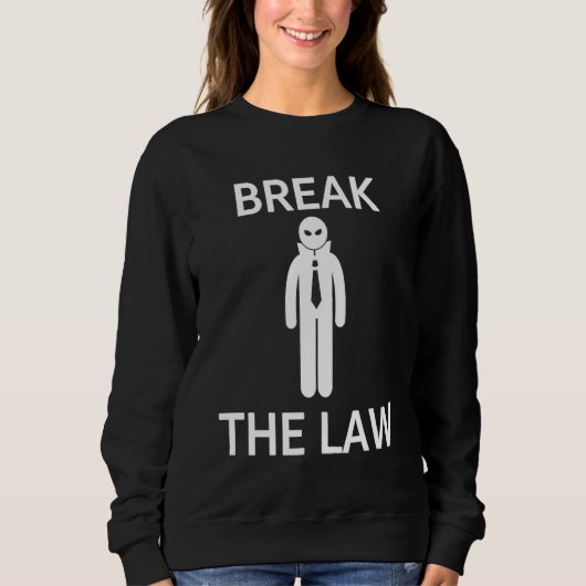BREAK THE LAW Edgy Trendy Gen Z 1 Sweatshirt (Vorderseite)