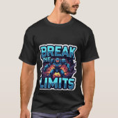 Break The Limits Futuristic Gaming Motivation T-Shirt (Vorderseite)