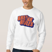 "Break The Rules" Bold Orange Typography Sweatshirt (Vorderseite)