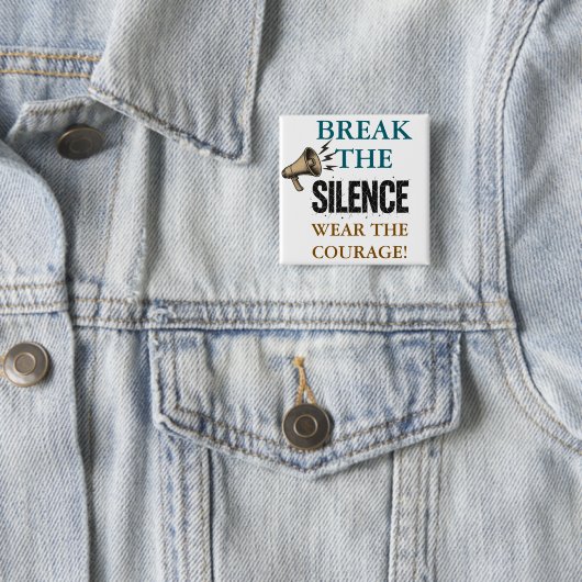 Break the Silence Courage Button (Beispiel)