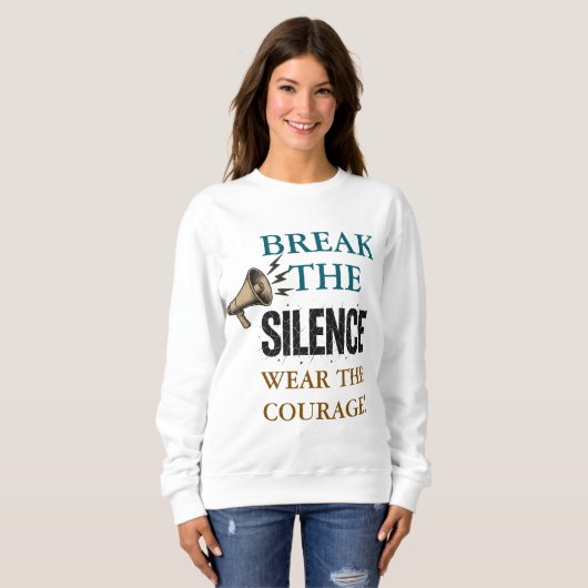 Break the Silence Courage Sweatshirt (Vorne ganz)