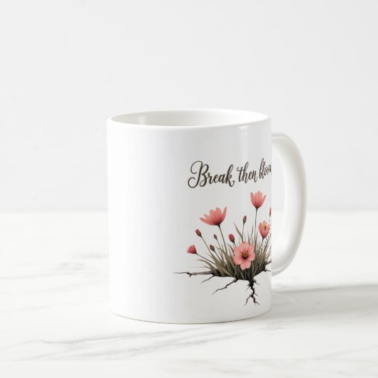 Break Then Bloom - Inspirationsherde Tasse (VorderseiteRechts)