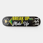 BREAK UP MAKE UP Skateboard (Horizontal)
