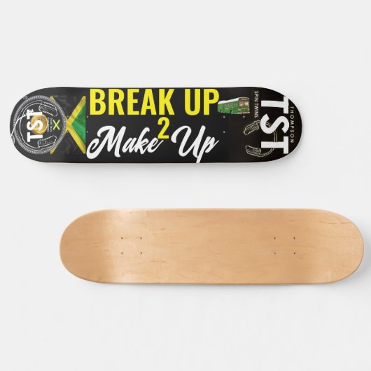 BREAK UP MAKE UP Skateboard (Horizontal)