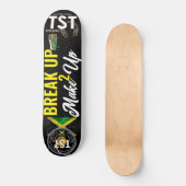 BREAK UP MAKE UP Skateboard (Vorderseite)