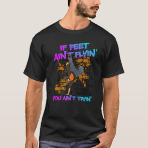 Breakdance B Boy Hip Hop Dance Break Tänzer Bre T-Shirt