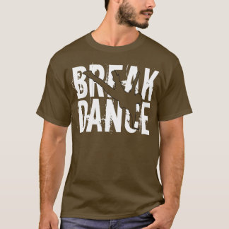 Breakdance Breakdancer Tänzerin T-Shirt