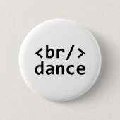 Breakdance code button (Vorderseite)