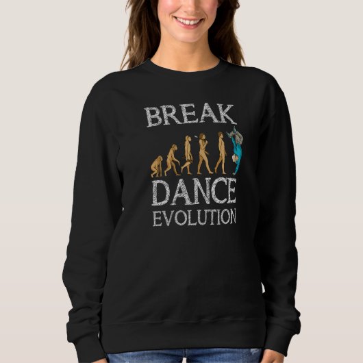 Breakdance Evolution Breakdance B Boy Hiphop Dan Sweatshirt (Vorderseite)
