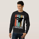 Breakdance-Geschenkidee für Bruchtänzer Sweatshirt (Vorne ganz)