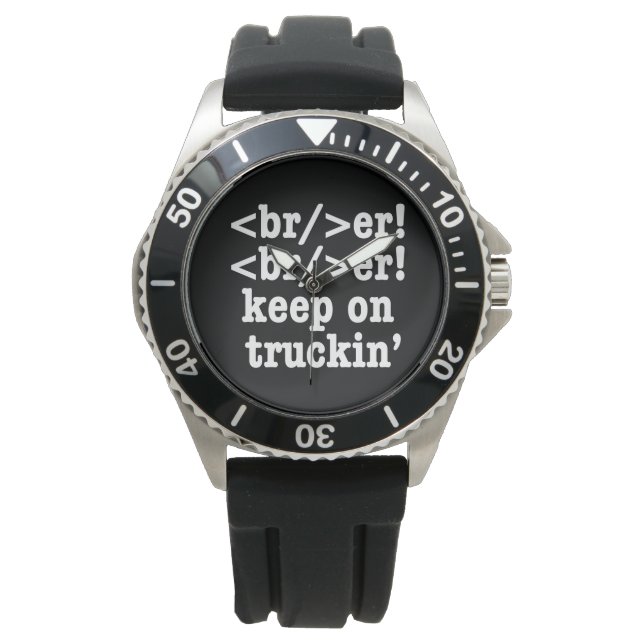 Breaker! behalt auf Truckin' // HTML Code Armbanduhr (Vorderseite)