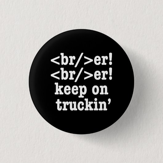 Breaker! behalt auf Truckin' // HTML Code Button (Vorderseite)