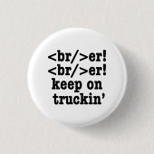 Breaker! behalt auf Truckin' // HTML Code Button (Vorderseite)