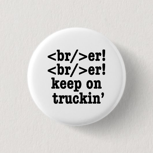 Breaker! behalt auf Truckin' // HTML Code Button (Vorderseite)